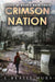 Crimson Nation: A Post-Apocalyptic Survival Series by Muz Murray