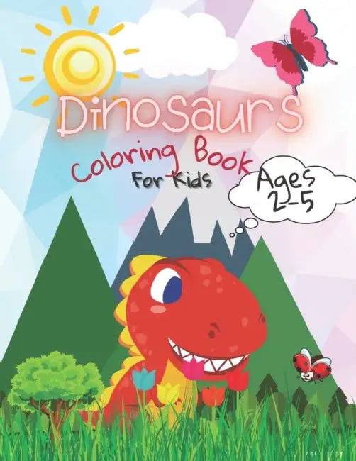 Dinosaurs Coloring Book For Kids 2-5: Great Gift for Boys & Girls, Ages 2-5 by Eva Julia Lohse