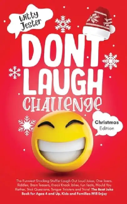 Don't Laugh Challenge - Christmas Edition: The Funniest Stocking Stuffer Laugh Out Loud Jokes, One Liners, Riddles, Brain Teasers, Knock Knock Jokes, by Witty Jester