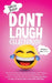 Don't Laugh Challenge - Mother's Day Edition: The Funniest Mom Jokes, One Liners, Riddles, Brain Teasers, Knock Knock Jokes, Fun Facts, Would You Rath by Witty Jester