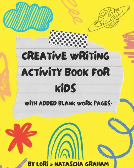 Creative Writing Workbook for Kids: With added blank pages, comic book pages and newspaper pages! by Jim Knight