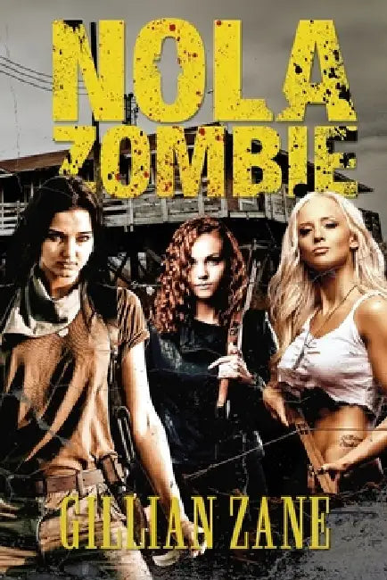 NOLA Zombie: Zombie Apocalypse Romance by Gillian Zane