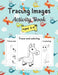 Tracing Images Activity Book: Trace Basic Shape Circle, Rectangle, Square, Trapezoid and etc. - Trace Animals And Coloring Book For Kids. by Jane Indoor Activity