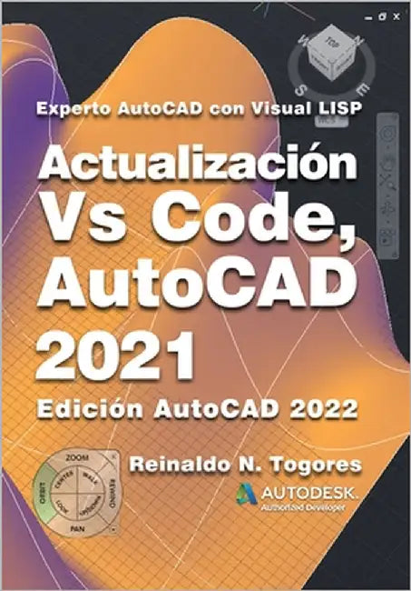 Actualización VS Code, AutoCAD 2021: para Experto AutoCAD con Visual LISP by Togores, Reinaldo N.