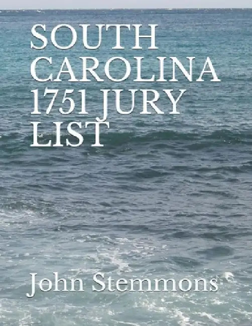 South Carolina 1751 Jury List by E. Diane Stemmons