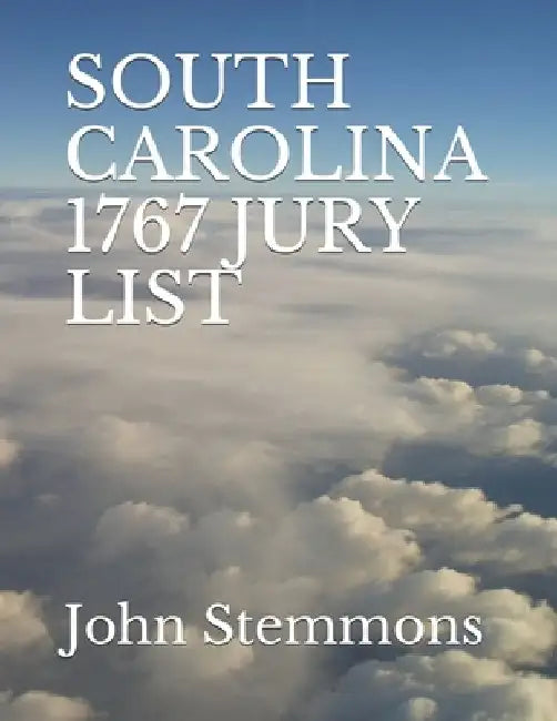 South Carolina 1767 Jury List by E. Diane Stemmons