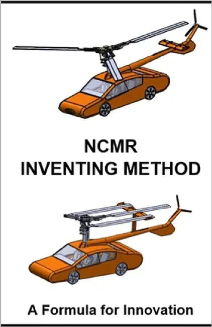 Ncmr Inventing Method: A Formula for Innovation by Andrew, John Robert