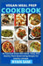 Vegan Meal Prep Cookbook: An Essential Guide With Quick, Tasty And Healthy Plant Based Eating Recipes For Healthy Lifestyle by Ryan Sam
