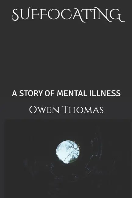 Suffocating: A Story of Mental Illness by Ivan Brandon