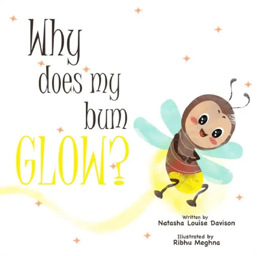 Why does my bum glow? by Nancy F. Castaldo
