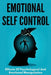 Emotional Self Control: Effects Of Psychological And Emotional Manipulation: Hypnosis Techniques by Refugia Stpeter