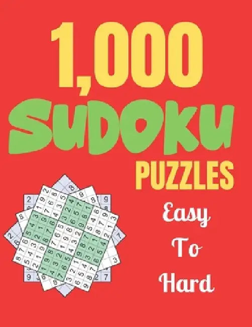 1,000 SUDOKU PUZZLES Easy To Hard: Logical Thinking - Brain Game Color In Activity Book Easy To Hard Sudoku Puzzles For Adult by Bright Creative House