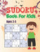 SUDOKU Book For Kids Ages 3-5: Logical Thinking - Brain Game Easy To Hard Sudoku Puzzles For Kids by Bright Creative House