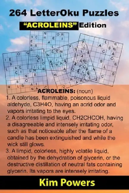 264 LetterOku Puzzles "ACROLEINS" Edition: Letter Sudoku Brain Health by Kim Powers