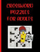 Crossword Puzzles For Adults: 95 Crosswords Activity Puzzle Book With Solutions, 8.5" x 11" Paperback, Glossy Cover by Delores Elaine Hill