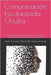 Comunicación Escolarizada Oculta: Paradigmas, paradojas, tendencias y praxis ocultas en la comunicación educativa escolarizada by Manzanilla López de Llergo, Emilio Fran