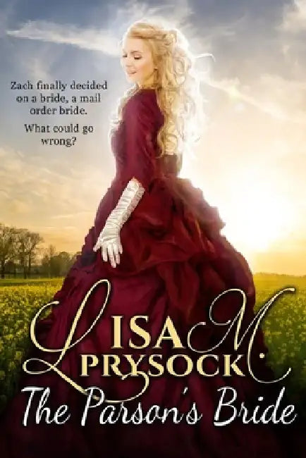 The Parson's Bride: A Christian Historical Western Mail-Order Bride Romance by Lisa Prysock