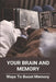 Your Brain And Memory: Ways To Boost Memory: How To Increase Brain Function And Memory by Sallie Fiwck
