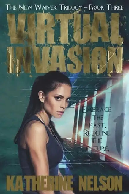 Virtual Invasion by Katherine Nelson