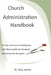 Church Administration Handbook by Ray James