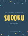 Life is like a game of SUDOKU by Augusta Publishers