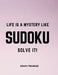 Life is a mystery like SUDOKU by Augusta Publishers