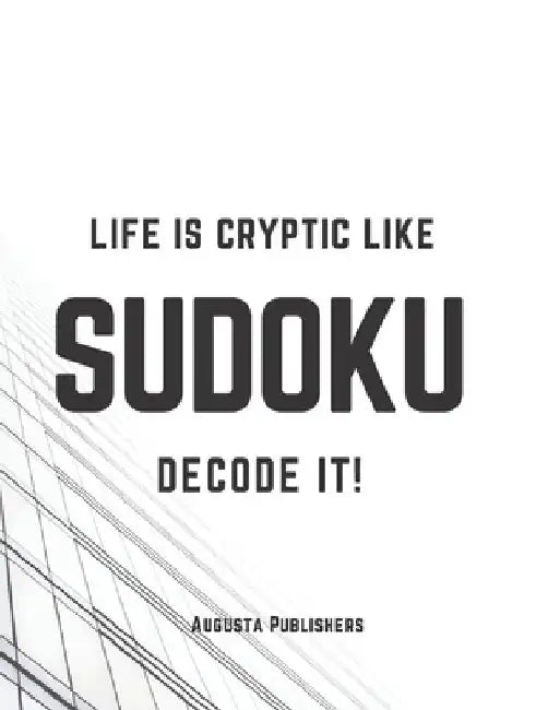 Life is cryptic like SUDOKU by Augusta Publishers