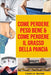 Come Perdere Peso Bene & Come Perdere il Grasso della Pancia by Charlie Mason