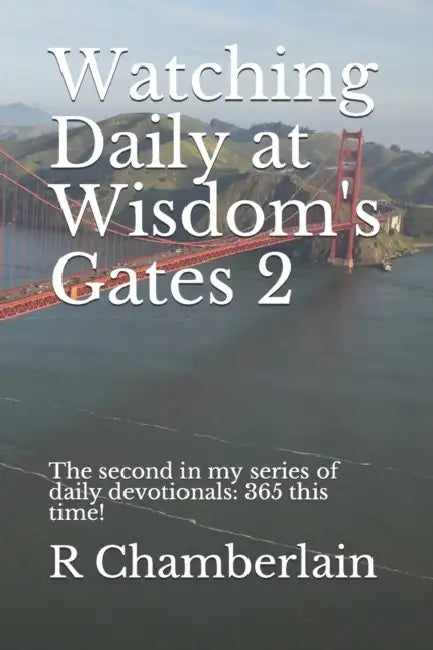 Watching Daily at Wisdom's Gates 2: The second in my series of daily devotionals by Jason; McDonald, Andrew; Lloyd, Patrick; Hensel, Hank; Houck, David; Fowler, Brandon; Green-Ortiz, Cindy Frazier