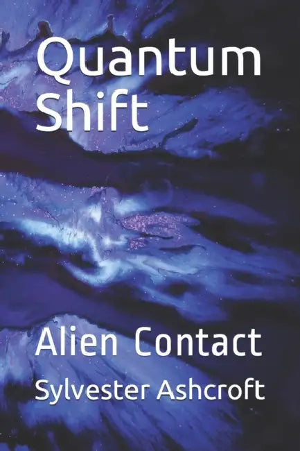 Quantum Shift: Alien Contact(paperback) by Sylvester/S Ashcroft/A