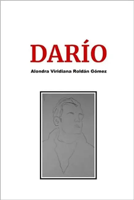 Darío by Roldán Gómez, Alondra Viridiana