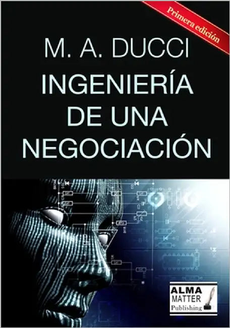 Ingeniería de una Negociación by Ducci, Miguel Angel