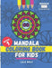 Mandala coloring book for kids: For ages 4-10 (Book 1) by Lulu Wolf