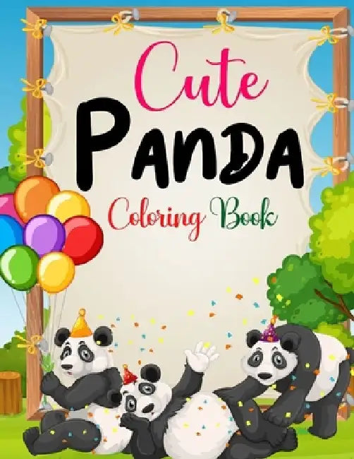 Cute Panda Coloring Book: Beautiful and Awesome - Panda Coloring Book for Kids Ages 4-8-12 - Panda Gift for Girls and Women - Coloring Pages wit by Muntaha Press