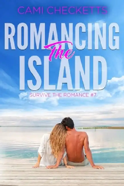 Romancing the Island by Cami Checketts