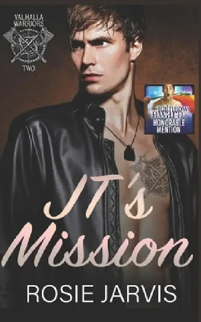 JT's Mission: Valhalla Warriors Two by Rosie Jarvis