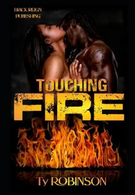 Touching Fire by Ty Robinson
