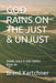 God Rains on the Just & Unjust by Brent Kartchner