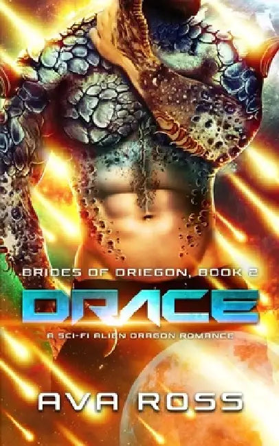 Drace: A Sci-Fi Alien Dragon Romance by Ava Ross