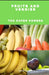 Fruits and Veggies: The Super Powers by Ruth D. Scott