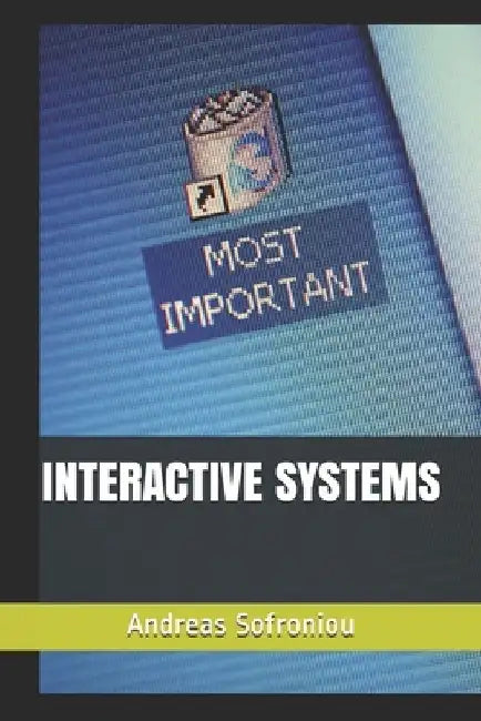 Interactive Systems by Andreas Sofroniou