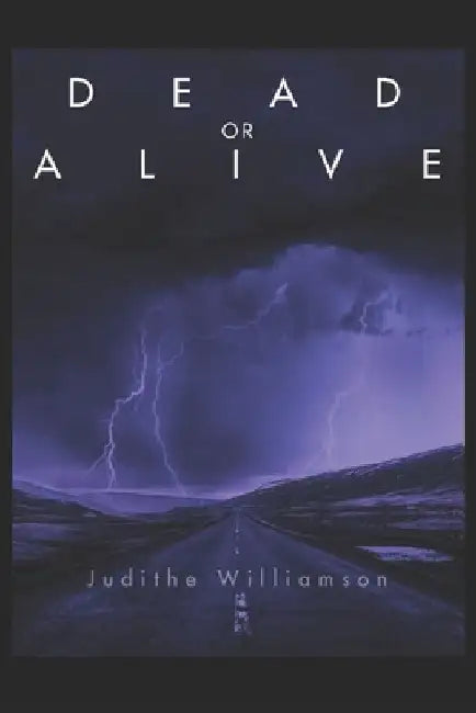 Dead or Alive by Judithe Williamson