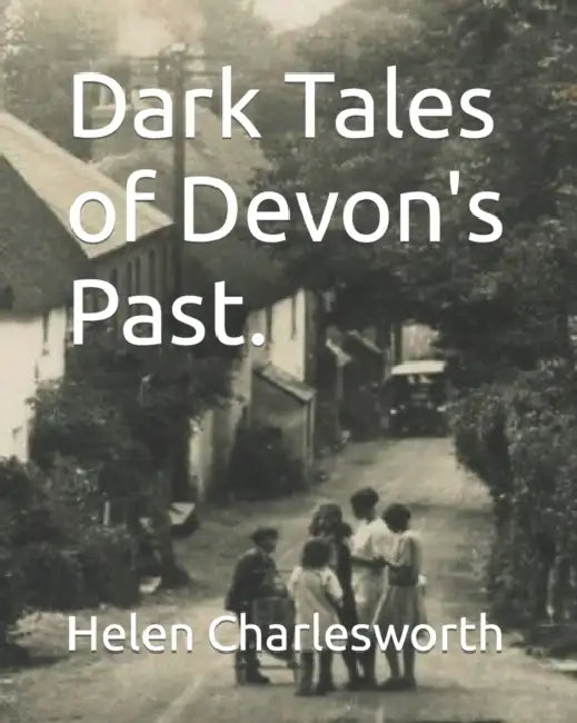 Dark Tales of Devon's Past. by Eva Shepherd