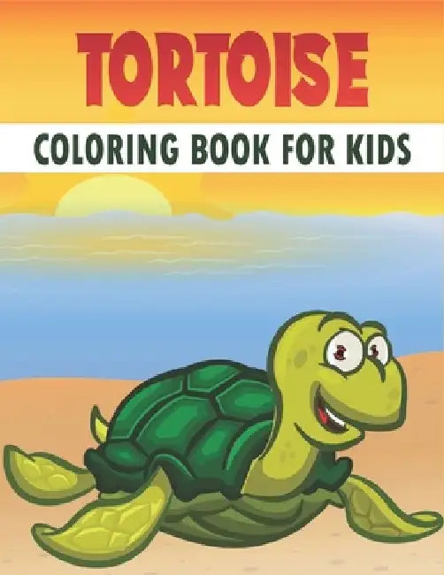 Tortoise Coloring Book For Kids: Best Tortoise Coloring Book Kids by Rr Publications
