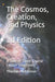 The Cosmos, Creation, and Physics 2d Edition: A Tale of Three Crystal Lattice Structures by Thomas McKernon
