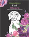 Haustiere Und Blumen Malbuch Für Erwachsene Und Senioren: Schöne Einfache Große Designs...Haustiere und Blumen Malbuch Für Senioren, Erwachsene Oder A by Verleger, An Glückliche Familie