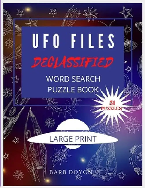 UFO Files Declassified Puzzle Book: Word Search Game by Barb Doyon