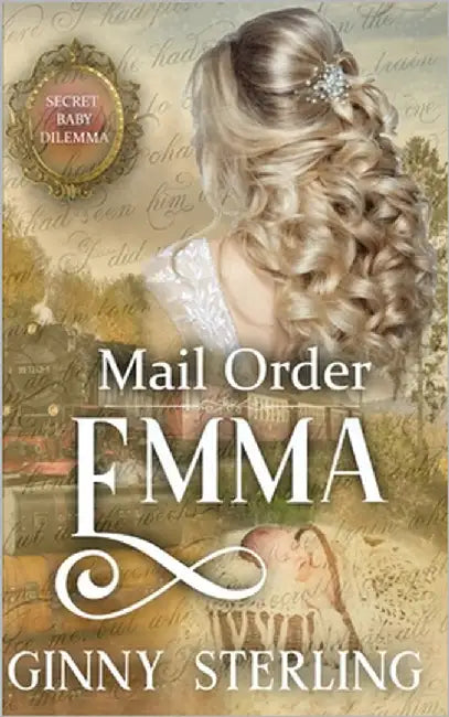 Mail Order Emma: Secret Baby Dilemma Book 11 by McKevitt, V.