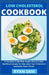 Low Cholesterol Cookbook: A Complete Guide With Simple, Delicious And Nutritious Recipes To Help Lower Your Cholesterol And Better Heart Health by Ryan Sam