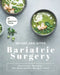 Before and After Bariatric Surgery: Delicious Recipes for Successful Weight Loss by Christina Tosch